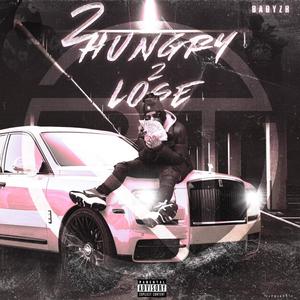 2Hungry2Lose (Explicit)