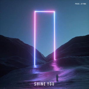 Shine You