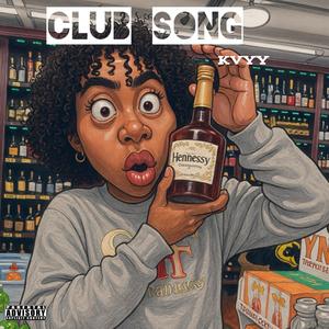 Club Song (Explicit)