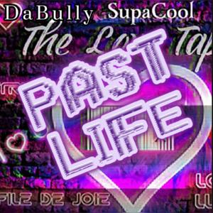 Past Life (feat. SupaCool) [Explicit]