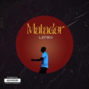 MATADOR (FREESTYLE) [Explicit]