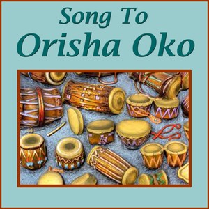 Song To Orisha Oko