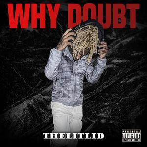 Why Doubt (Explicit)