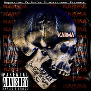 Karma (You Reap What You Sow) [Explicit]