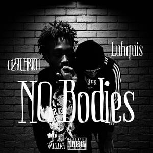 No bodies (feat. Luhquis) (Explicit)