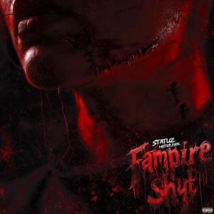 Fampire Shyt (feat. Mister Hyde) [Explicit]