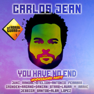 You Have No End(El Hormiguero Party)
