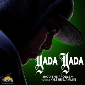 Yada Yada (feat. Kyle Benjammin) [Explicit]