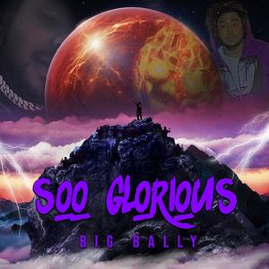 SOO GLORIOUS (Explicit)