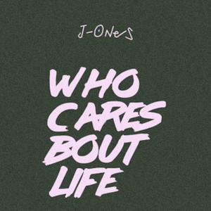 Who Cares Bout Life (Explicit)