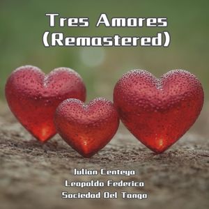 Tres Amores (Remastered)