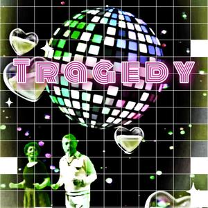 Tragedy (Explicit)