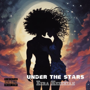 Under the Stars (Explicit)