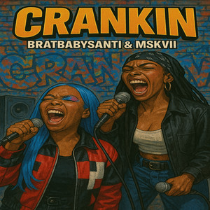 Crankin (Explicit)