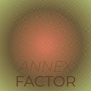 Annex Factor