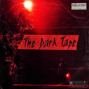 The Dark Tape (Explicit)