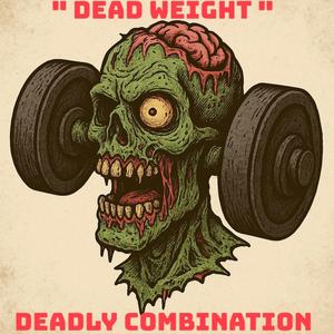 DEAD WEIGHT (Explicit)