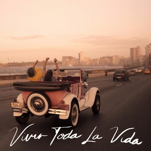 Vivir Toda la Vida (feat. Obed Calixto) [Explicit]