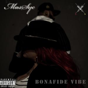 Bonafide vibe (Explicit)