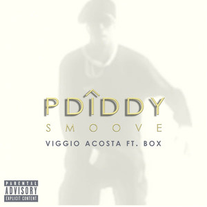 P Diddy Smoove (Explicit)