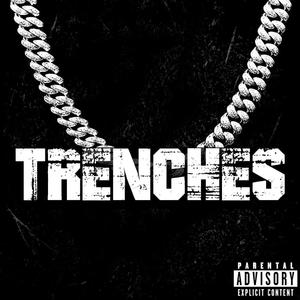 Trenches (Explicit)