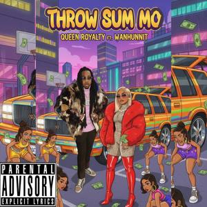 Throw sum mo (feat. Wanhunnit) (Explicit)