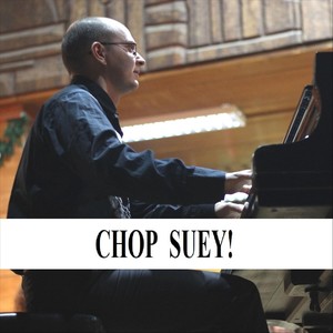 Chop Suey!