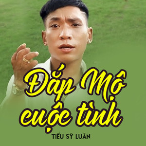 Đắp Mộ Cuộc Tình