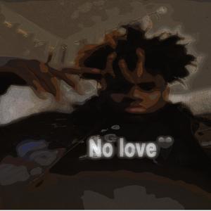 NO LOVE (Explicit)