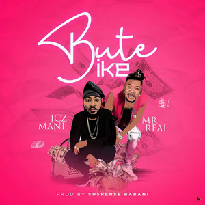 Bute Ike (feat. Mr Real)