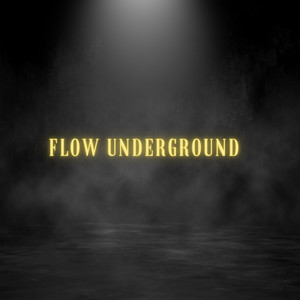 Flow Underground (Explicit)