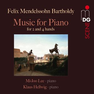 Mendelssohn: Music for Piano for 2 and 4 Hands