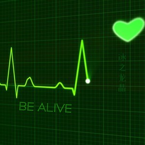 be alive