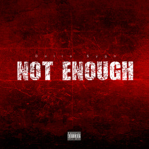 Not Enough (Explicit)