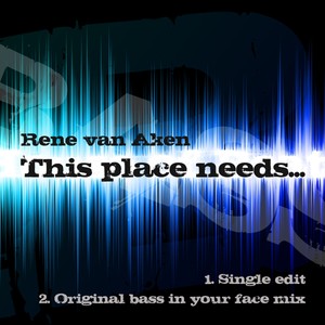 This Place Needs... (Original Bass In Your Face Mix)