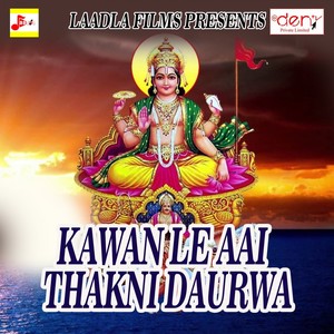 Kawan Le Aai Thakni Daurwa