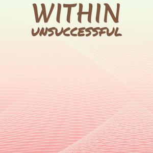 Within Unsuccessful