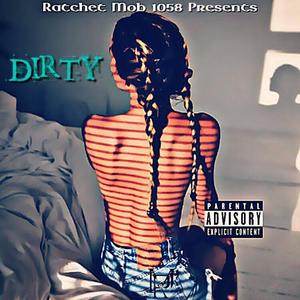 Dirty (feat. True Musiq) [Explicit]