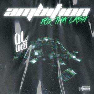 Ambition for the Cash (Explicit)