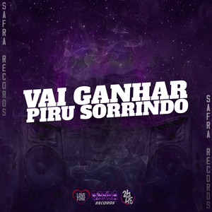 Vai Ganha Piru Sorrindo (Explicit)