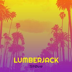Lumberjack (Explicit)