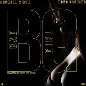 Bad Girl (feat. Donnell White) (Explicit)