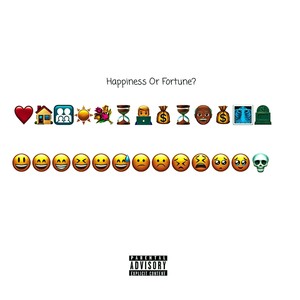 Happiness or Fortune (Explicit)