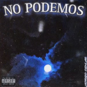 No Podemos (Explicit)