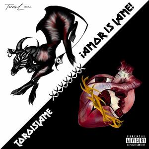 AMOR IS LAME (Explicit)