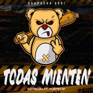 Todas Mienten (feat. Yustin NR & Dj Pelon La Maquina) [Version Aleteo Boom]