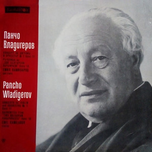 Pancho Vladigerov: Violin Concerto No. 1 in F Minor, Op. 11 & Bulgarian Paraphrases, Op. 18