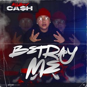 Betray Me (Explicit)