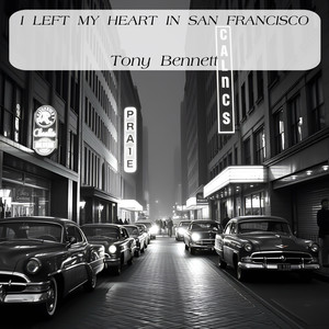I Left My Heart In San Francisco