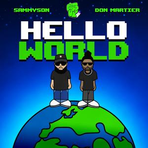 HELLO WORLD (feat. Don Martier) [Explicit]